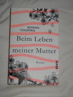 gebrauchtes Buch – Rowan Coleman – Beim Leben meiner Mutter