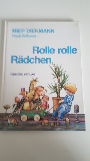 gebrauchtes Buch – Miep Diekmann – Rolle rolle Rädchen