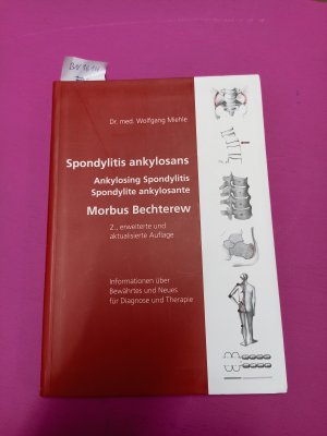 Spondylitis ankylosans - Ankylosing Spondylitis - Spondylite ankylosante - Morbus Bechterew: Informationen über Bewährtes und Neues für Diagnose und Therapie […]