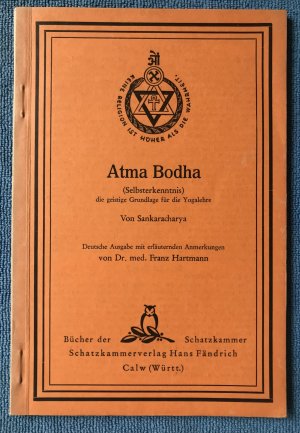 gebrauchtes Buch – Sankaracharya - Hartmann, Franz – Atma Bodha - Selbsterkenntnis - Die geistige Grundlage für die Yogalehre