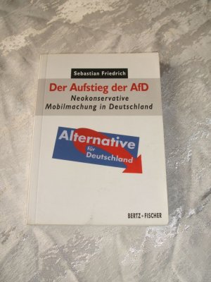 gebrauchtes Buch – Sebastian Friedrich – Der Aufstieg der AfD - Neokonservative Mobilmachung in Deutschland Politik aktuell I - mit Bildern