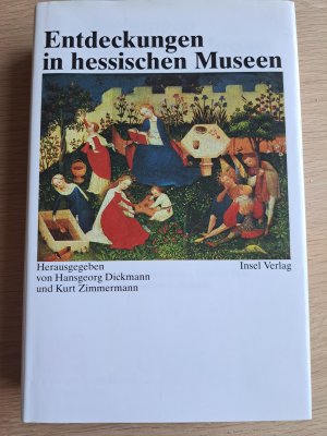 Entdeckungen in hessischen Museen - Vom »Paradiesgärtlein« zum »Westhafen«