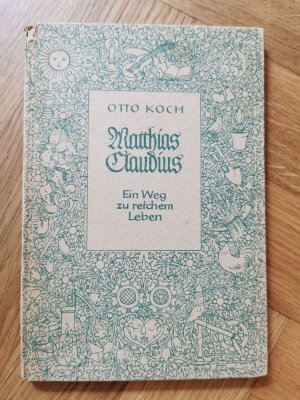 gebrauchtes Buch – Otto Koch – Matthias Claudius - Ein Weg zum reichen Leben