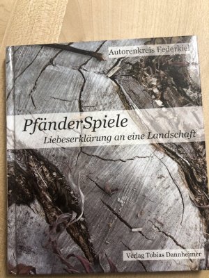 gebrauchtes Buch – Autorenkreis Federkiel – PfänderSpiele - Liebeserklärung an eine Landschaft