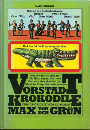 gebrauchtes Buch – 1. Grün – 1. Vorstadtkrokodile. Eine Geschichte vom Aufpassen 2. Max von der Grün. Autorenbücher