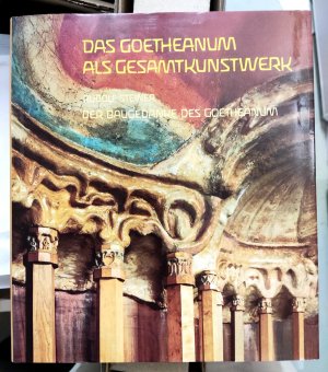 Das Goetheanum als Gesamtkunstwerk. Rudolf Steiner: Der Baugedanke des Goetheanum. Einleitender Vortrag mit Erklärungen zu den Lichtbildern des Goetheanum […]