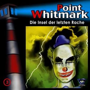 neues Hörbuch – Point Whitmark – 003/Die Insel der letzten Rache