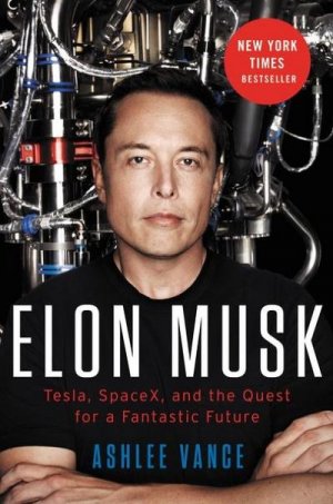 neues Buch – Ashlee Vance – Elon Musk