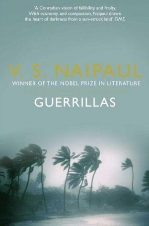 neues Buch – V. S. Naipaul – Guerrillas