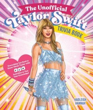 neues Buch – Hadleigh Hannah – The Unofficial Taylor Swift Trivia Book