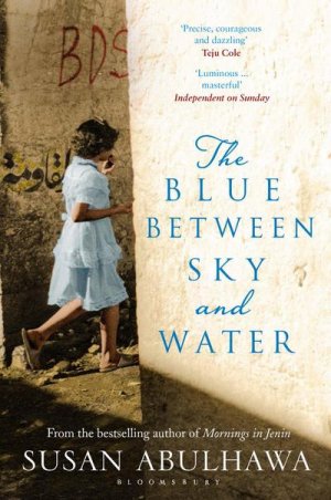 neues Buch – Susan Abulhawa – The Blue Between Sky and Water