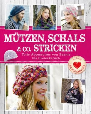 neues Buch – Daniela Herring – Mützen, Schals & Co. stricken