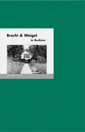 neues Buch – Bernd Erhard Fischer – Brecht & Weigel in Buckow