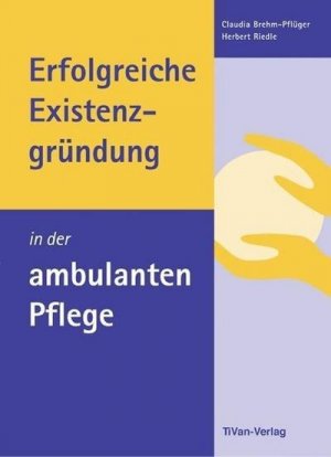 neues Buch – Claudia Brehm-Pflüger – Erfolgreiche Existenzgründung in der ambulanten Pflege