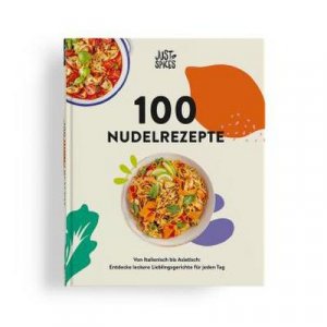 neues Buch – Just Spices GmbH – 100 Nudelrezepte