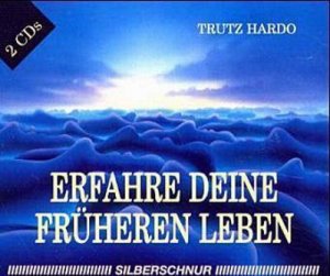 neues Hörbuch – Trutz Hardo – Erfahre Deine früheren Leben. 2 CDs