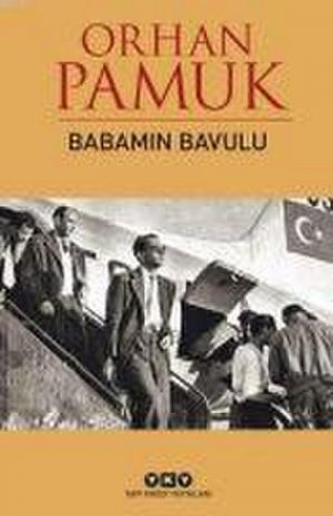 neues Buch – Orhan Pamuk – Babamin Bavulu