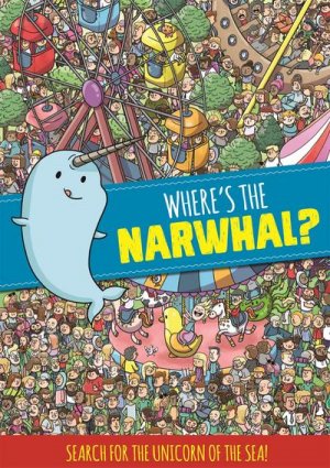 gebrauchtes Buch – Dynamo – Where's the Narwhal?: Search for the Unicorn of the Sea!