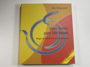 gebrauchtes Buch – Fritz Maywald – Vom Teilen zum Mit-Teilen