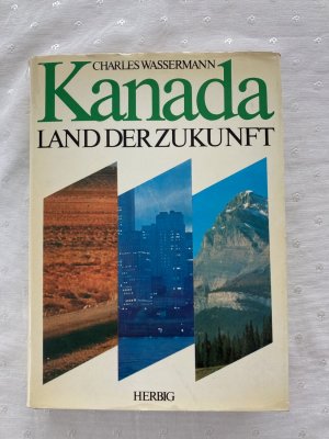 Kanada Land der Zukunft