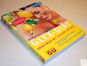 gebrauchtes Buch – Marion Grillparzer – Die GLYX-Diät Abnehmen mit Glücks-Gefühl. Erfolgskonzept Fatburer