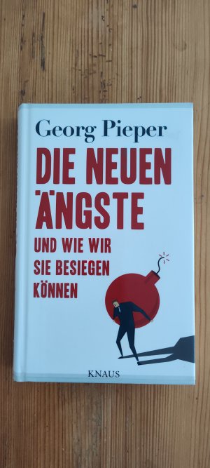 gebrauchtes Buch – Georg Pieper – Die neuen Ängste - Und wie wir sie besiegen können