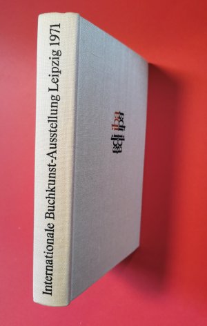 gebrauchtes Buch – o. A. – Internationale Buchkunst-Ausstellung Leipzig 1971