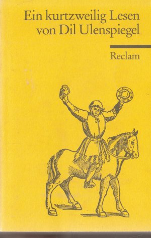 Ein kurtzweilig Lesen von Dil Ulenspiegel - nach d. Druck von 1515