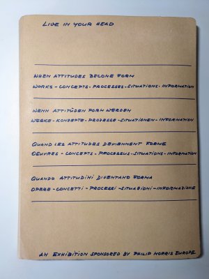 Live Inside Your Head- When Attitude Becomes Form. Works - Concepts - Processes - Situations - Information. Wenn Attitüden Form werden. Werke, Konzepte […]