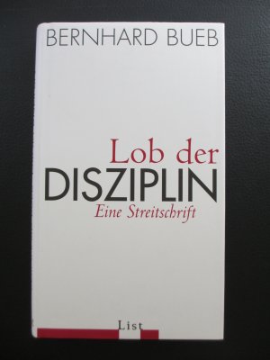 gebrauchtes Buch – Bernhard Bueb – Lob der Disziplin - Eine Streitschrift