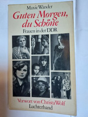 Guten Morgen, du Schöne - Frauen in d. DDR ; Protokolle