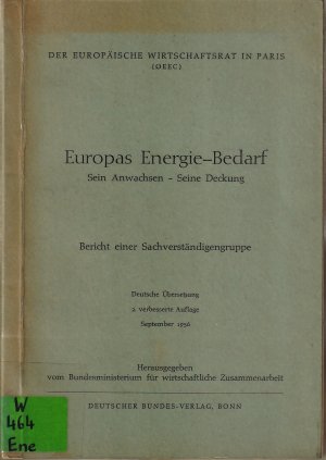 Europas Energie-Bedarf - Sein Anwachsen - Seine Deckung