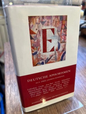 gebrauchtes Buch – Hindermann, Federico und Bernhard Heinser  – Deutsche Aphorismen aus drei Jahrhunderten. Auswahl von Federico Hindermann und Bernhard Heinser. (= Manesse Bibliothek der Weltliteratur).