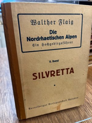 antiquarisches Buch – Walther Flaig – Hochgebirgsführer durch die Nordrhaetischen Alpen. Band II: Silvretta.