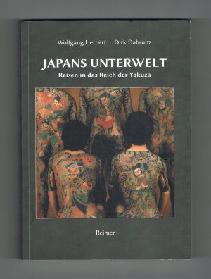 Japans Unterwelt - Reisen in das Reich der Yakuza