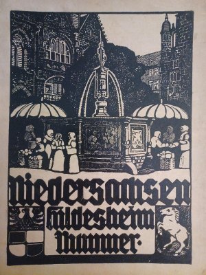 Niedersachsen. 17. Jahrgang. Hildesheim Nummer. (Vorzugsausgabe)., Hrsg.. Hans PFEIFFER.