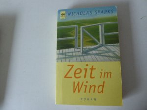 gebrauchtes Buch – Nicholas Sparks – Zeit im Wind. Roman. TB