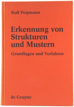 Erkennung von Strukturen und Mustern. Grundlagen und Verfahren.