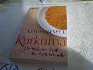 gebrauchtes Buch – Klaus Oberbeil – Kurkuma - Die heilende Kraft der Zauberknolle