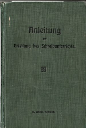 Anleitung zur Erteilung des Schreibunterrichts