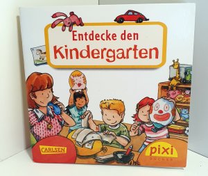 Entdecke den Kindergarten. Pixi-Buch Nr. 1776. Pixi-Serie 196. Minibuch