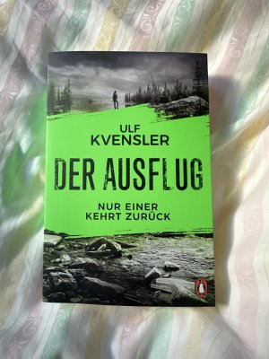 gebrauchtes Buch – Ulf Kvensler – Der Ausflug - Nur einer kehrt zurück - Thriller. Der Nr.-1-Bestseller aus Schweden