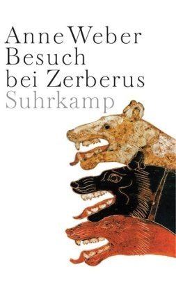 gebrauchtes Buch – Anne Weber – Besuch bei Zerberus.