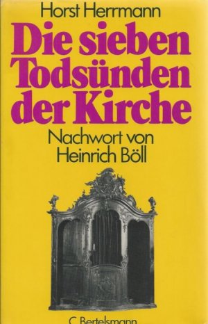 Die sieben Todsünden der Kirche. Mit einem Nachwort von Heinrich Böll.