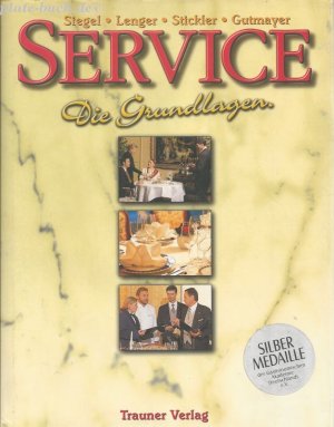 gebrauchtes Buch – Siegel Lenger Stickler u – Service. Die Grundlagen Band 1. Service. Die Getränke Band 2. Silber Medaillie der gastronomischen Akademie Deutschlands e.V.