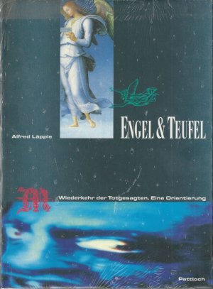 Engel & Teufel. Wiederkehr der Totgesagten. Eine Orientierung.