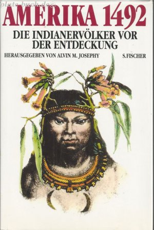 gebrauchtes Buch – Josephy, Alvin M – Amerika 1492. Die Indianervölker vor der Entdeckung. Idee von Frederick E. Hoxie. Aus dem Amerikanischen von Brigitte Walitzek.