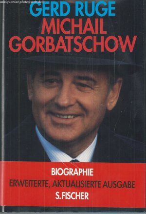 Michail Gorbatschow. Biographie. Erweiterte und aktualisierte Ausgabe.