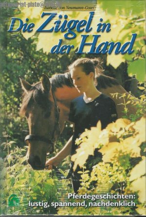 gebrauchtes Buch – von Neumann-Cosel – Die Zügel in der Hand - Pferdegeschichten. Lustig, spannend, nachdenklich.