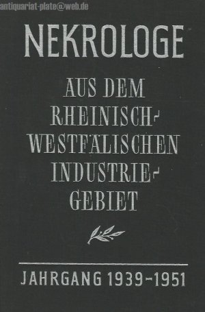 NEKROLOGE. Aus dem rheinisch-westfälischen Industriegebiet.